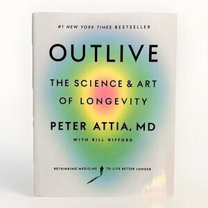 Outlive (Hardcover) : The Science and Art of Longevity by Peter Attia LIKE NEW